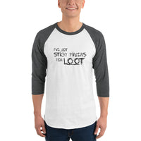 I Have Sticky Fingers for Loot Gaming 3/4 sleeve Raglan Shirt