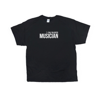 I'm a Talented Musician Shirt Sleeve Unisex T-Shirt