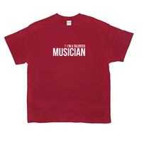 I'm a Talented Musician Shirt Sleeve Unisex T-Shirt
