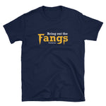 Bring out the Fangs T-shirt #ourhouse