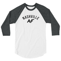 Nashville AF 3/4 sleeve raglan shirt