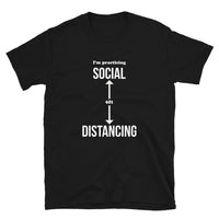 I'm Practicing Social Distancing Short-Sleeve Unisex T-Shirt