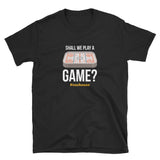 Shall We Play A Game? Short-Sleeve Unisex T-Shirt